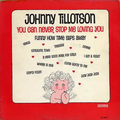 You Can Never Stop Me Loving You - Johnny Tillotson You Can Never Stop Me Loving You - Johnny Tillotson