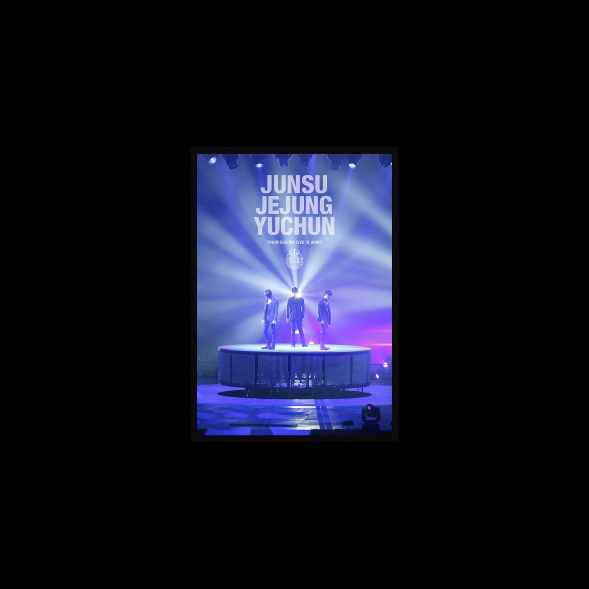 THANKSGIVING LIVE IN DOME - Album by JUNSU/JEJUNG/YUCHUN - Apple Music
