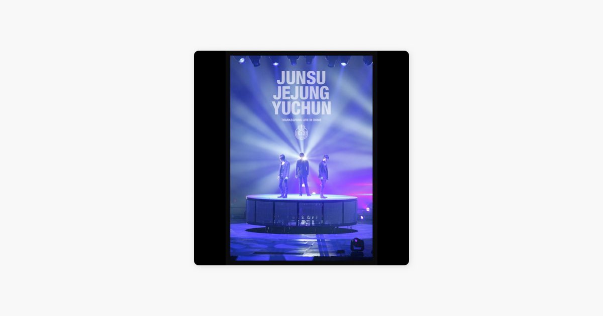 W (THANKSGIVING LIVE IN DOME ver.) - JUNSU/JEJUNG/YUCHUNの曲