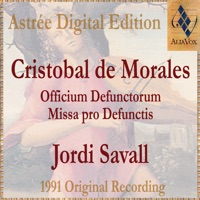 Morales: Officium Defunctorum & Missa Pro Defunctis - Jordi Savall