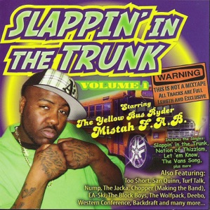 Slappin' In the Trunk Volume 1 Starring Mistah F.A.B.