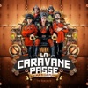 La Caravane Passe