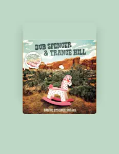 聆聽 Dub Spencer & Trance Hill、觀看音樂影片、閱讀小傳、查看巡演日期等！