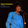 Ordinaire - Robert Charlebois mp3