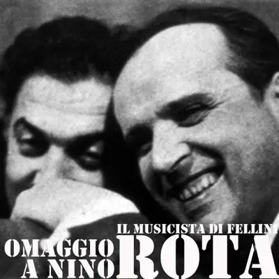 Omaggio a Nino Rota (Il musicista di Fellini) - Nino Rota