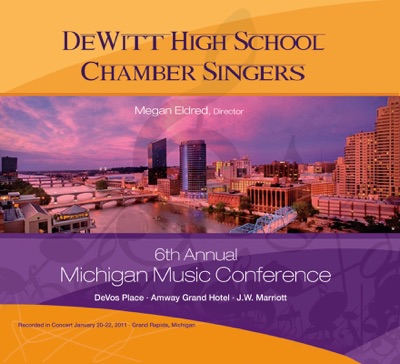 Michigan Music Conference 2011 DeWitt High School Chamber Singers