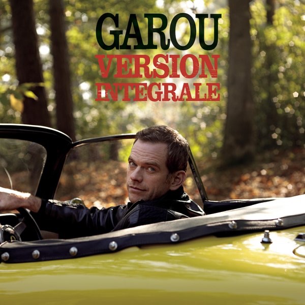 Обложка альбома «Version intégrale» — Garou