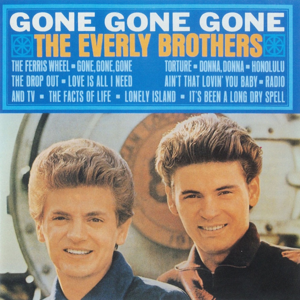 Everly Brothers – Gone Gone Gone