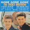 The Everly Brothers - Gone, Gone, Gone