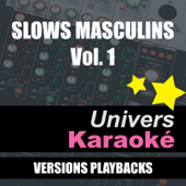 Slows Masculins, Vol. 1 (Versions karaoké)