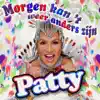 Patty Brard - Morgen kan't Weer Anders zijn