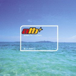 ATB - 9 PM - Till I Come (9 PM Mix)