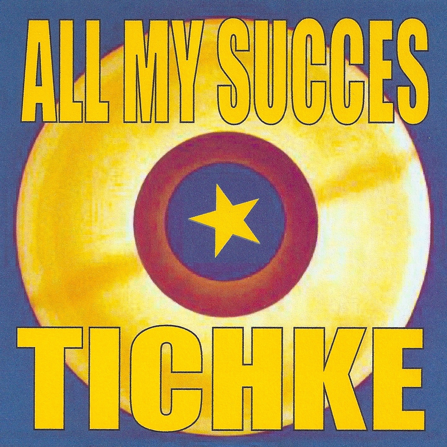 All My Succès : Tichke