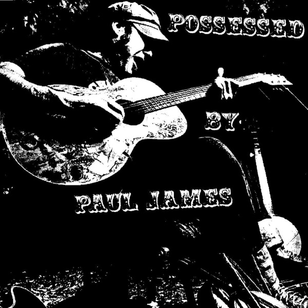 Possessed By Paul James