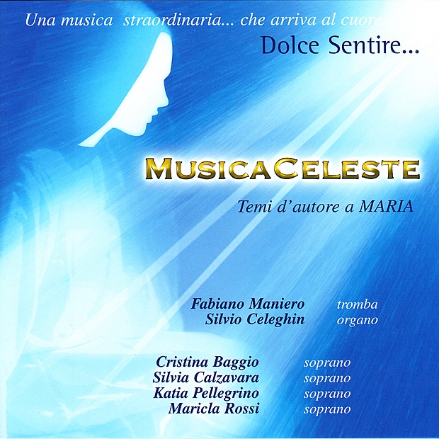 Обложка альбома «Musica Celesete: Temi D'Autore a Maria» — Fabiano Maniero & Silvia Calzavara