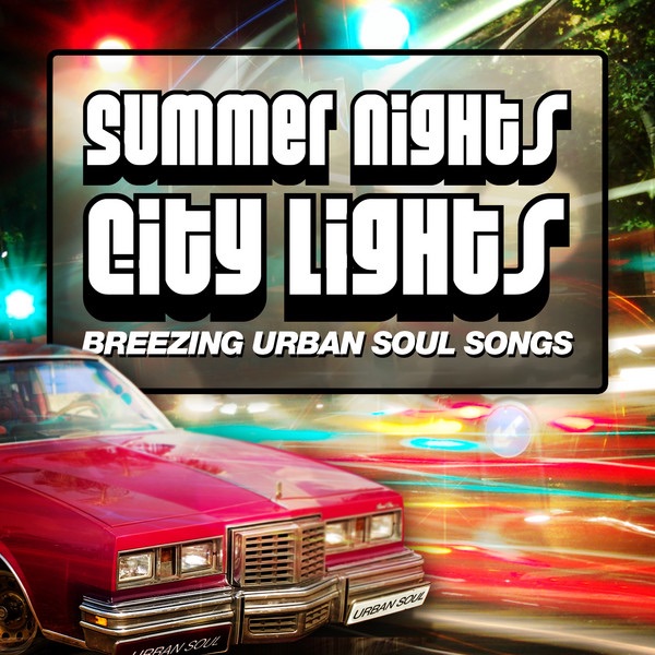 Summer Nights City Lights - Breezing Urban Soul Songs