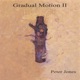 Gradual Motion 2