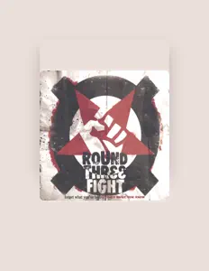 收听 Round Three Fight、观看音乐视频、阅读小传、查看巡演日期等 ！