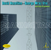 Manhattan - David Hazeltine & George Mraz Trio with Billy Drummond
