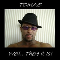 Well...There It Is! - EP - Tomas