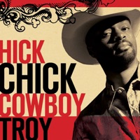 Hick Chick (Featuring Angela Hacker) - Single - Cowboy Troy featuring Angela Hacker