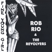 Rob Rio & The Revolvers - Make Up Your Mind