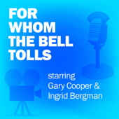 For Whom the Bell Tolls: Classic Movies on the Radio - Lux Radio Theatre Cover Art