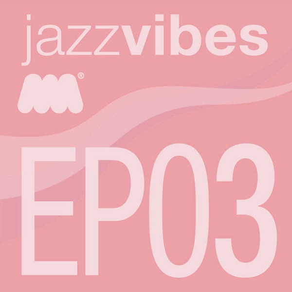 Jazz Vibes EP3 - EP