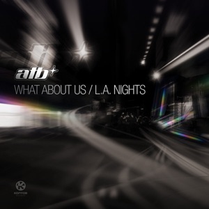 What About Us / L.A. Nights - EP