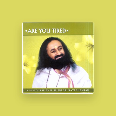 Sri Sri Ravi Shankar을(를) 듣고, 뮤직 비디오를 보고, 약력을 읽고, 투어 일정 등을 확인하세요!