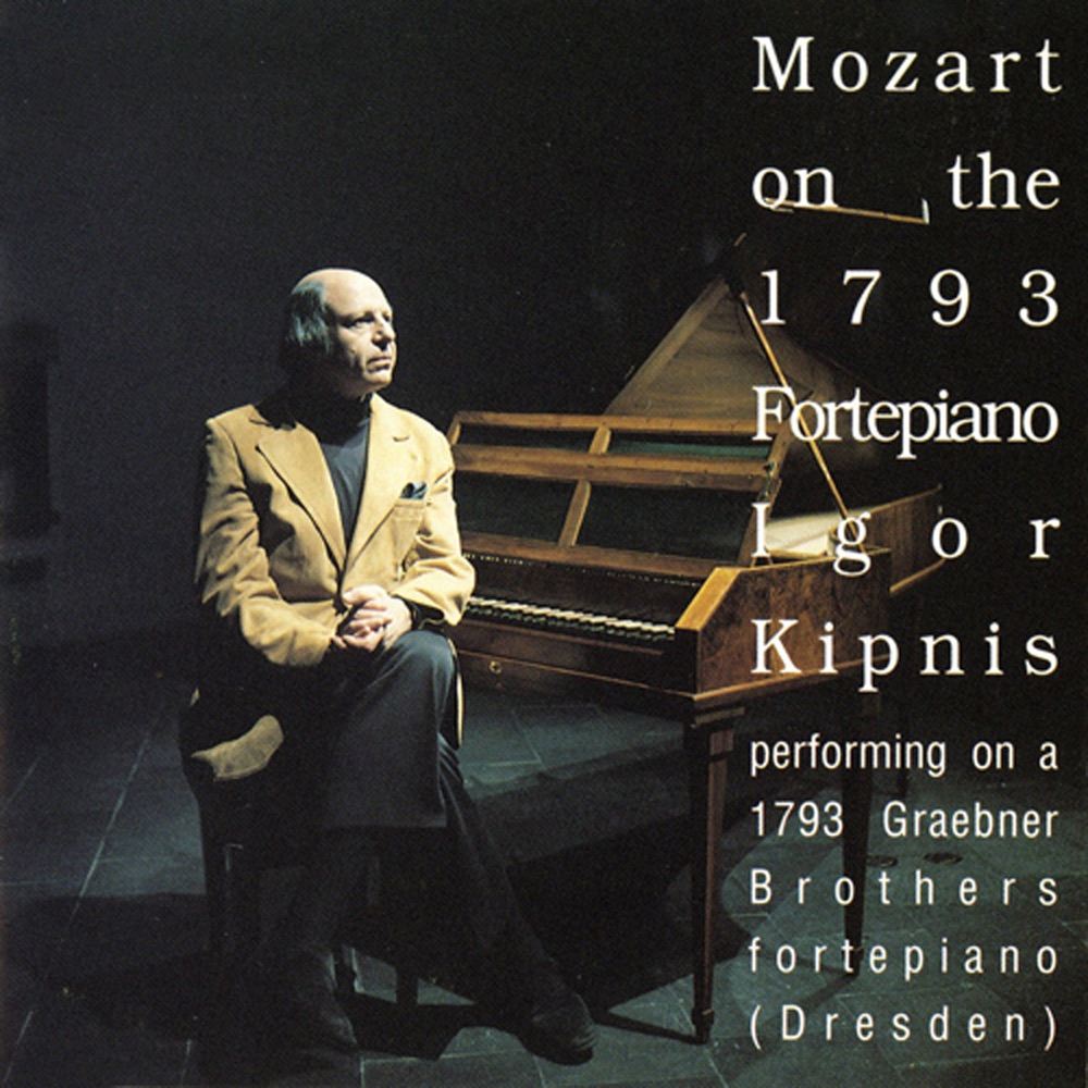 Обложка альбома «Mozart on the 1793 Fortepiano - Igor Kipnis» — Igor Kipnis