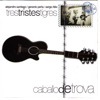Caballo de Trova (Tres Tristes Tigres)