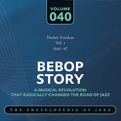 Dexter Gordon Vol. 1 (1944-47) - Dexter Gordon Dexter Gordon Vol. 1 (1944-47) - Dexter Gordon