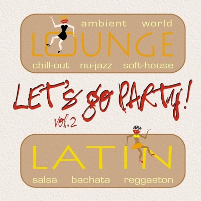Lets Go Party Vol. 2 - Latin Hits & Lounge Music