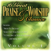 16 Great Praise & Worship Classics, Vol. 1