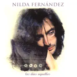 Los Dias Aquellos - Nilda Fernández