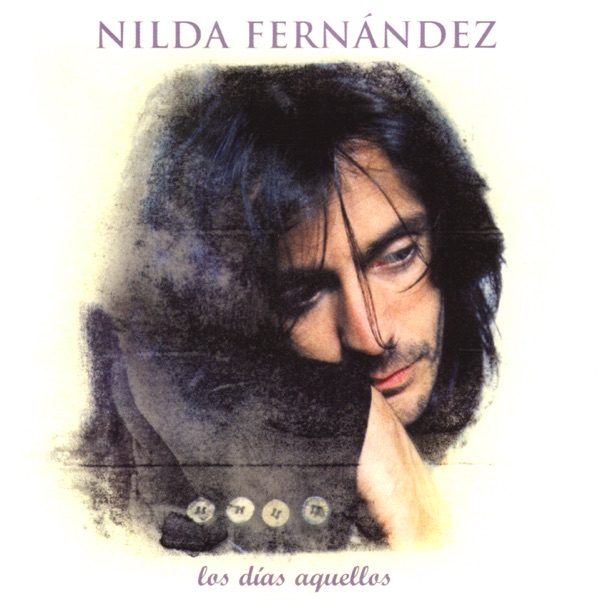 Los Dias Aquellos - Nilda Fernandez