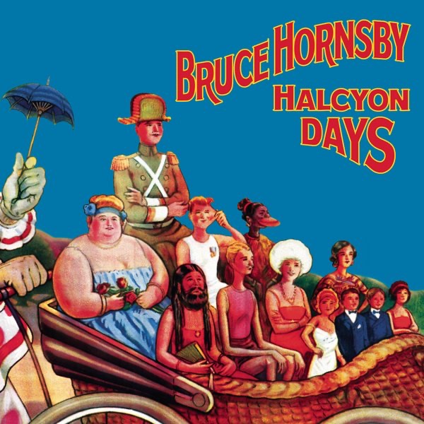 Обложка альбома «Halcyon Days (Value Added for Tower)» — Bruce Hornsby