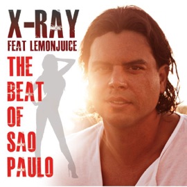 The Beat of Sao Paulo (Extended Version) X-Ray & Lemonjuice