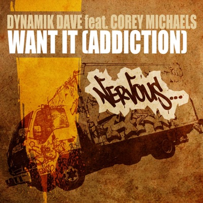 Want It (Addiction) [feat. Corey Michaels] - EP