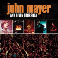 Any Given Thursday (Live) - John Mayer