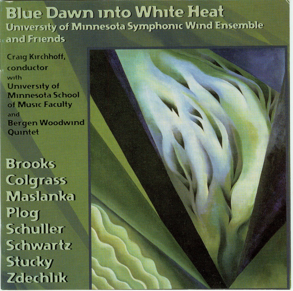 Обложка альбома «Blue Dawn Into White Heat» — University of Minnesota Symphonic Wind Ensemble, Craig Kirchhoff, Katherine Vogele, Adam Kuenzel, Julia Bogorad, Linda Chatterton, Jennifer Sepeda, Katherine Teitler, Bergen Wind Quintet, John Miller Jr., Kathryn Anderson, Sarah Fish, Rebecca Hagen, Anna Urang, Norbert Nielubowski, David Baldwin, Gary Bordner, Herbert Winslow, Thomas Ashworth, Ross Tolbert, Brian Handley, Christopher Thomson, Robert Schrepel & Jeffrey Fulton