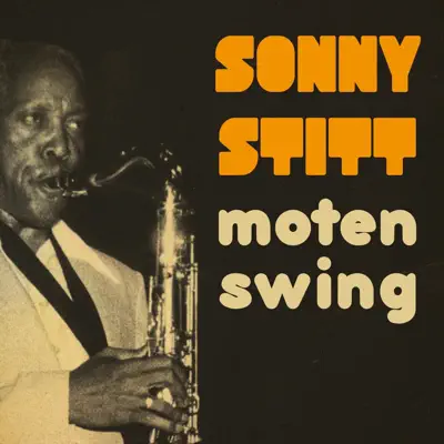 Listen to Moten Swing by Sonny Stitt