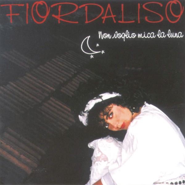 Обложка альбома «Non Voglio Mica la Luna» — Fiordaliso