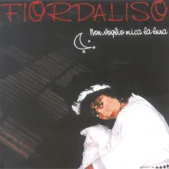 Non Voglio Mica la Luna - Fiordaliso