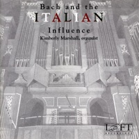 Bach and the Italian Influence - Kimberly Marshall