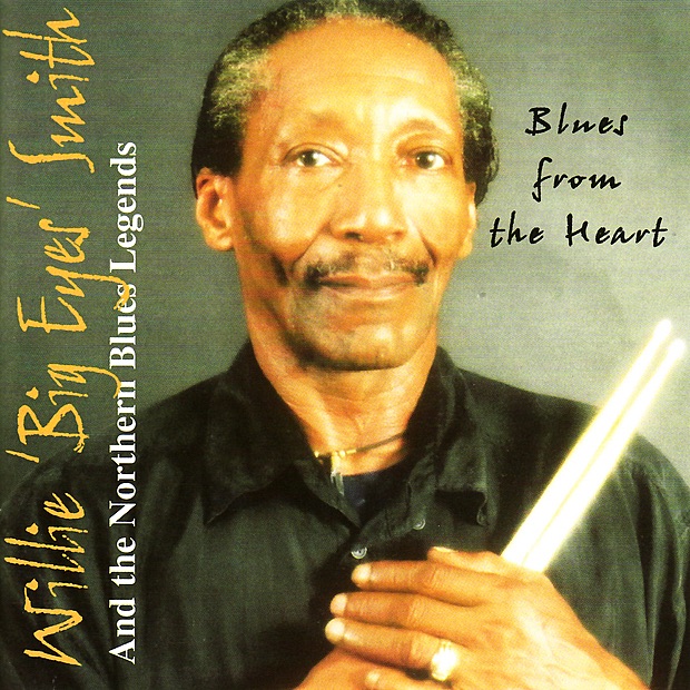 Обложка альбома «Blues from the Heart» — Willie "Big Eyes" Smith & The Northern Blues Legends