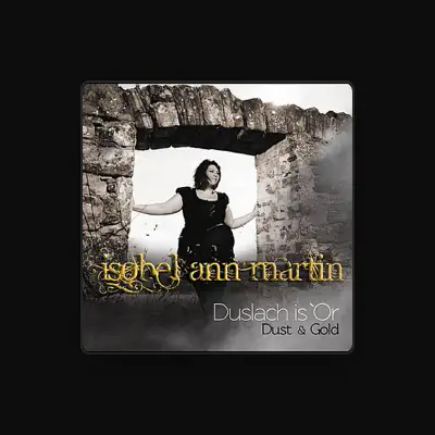 Listen to Isobel Ann Martin, watch music videos, read bio, see tour dates & more!