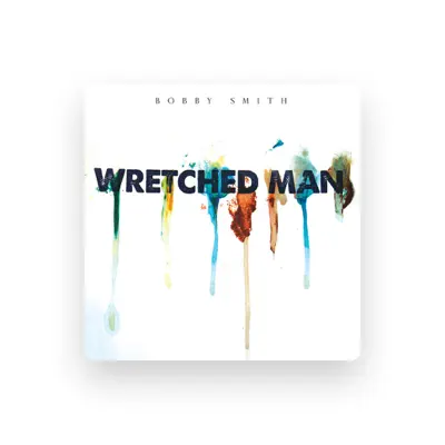 Listen to Bobby Smith, watch music videos, read bio, see tour dates & more!