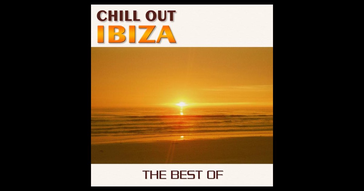Best of Chillout IBIZA 2CD 2012年作品 Best Of Chillout 2012 - Compilation by Various Artists | Spotify